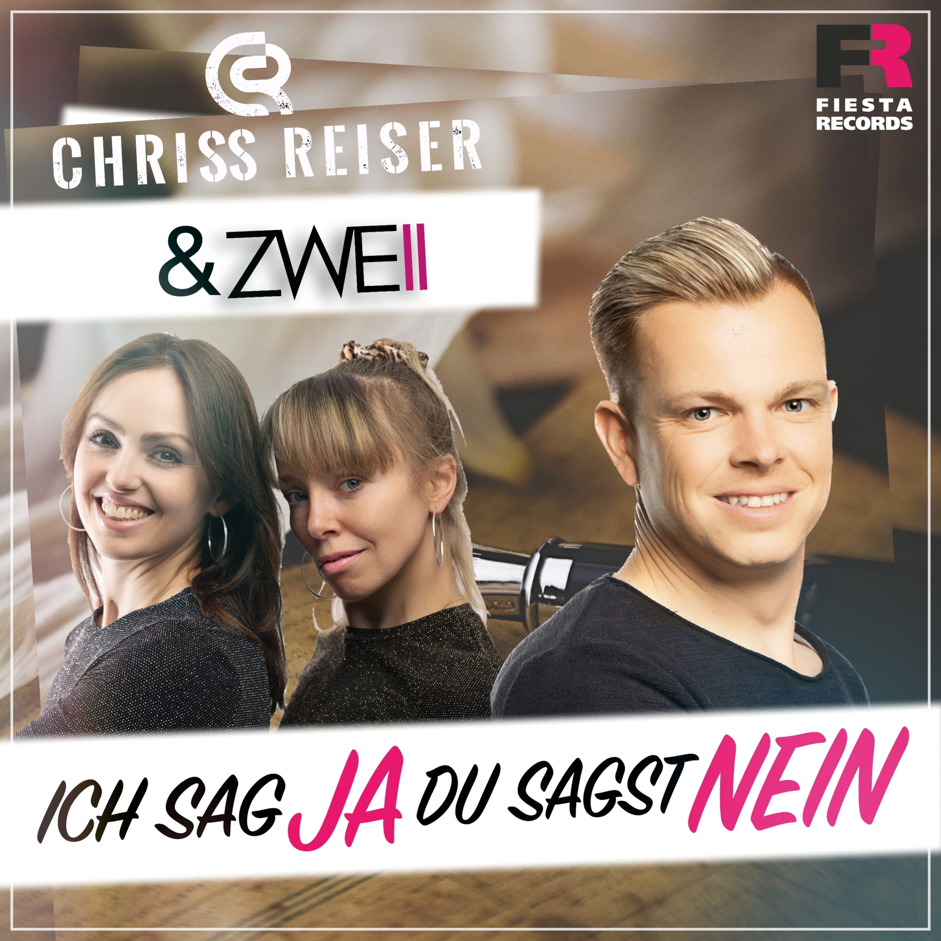 Chriss Reiser & ZWEII - Ich sag ja, du sagst nein