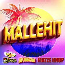 DJ Biene, DJ Hacke & Matze Knop – Mallehit