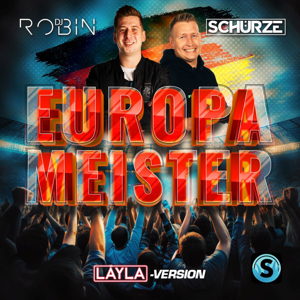 DJ Robin & Schürze - Europameister (Layla-Version)
