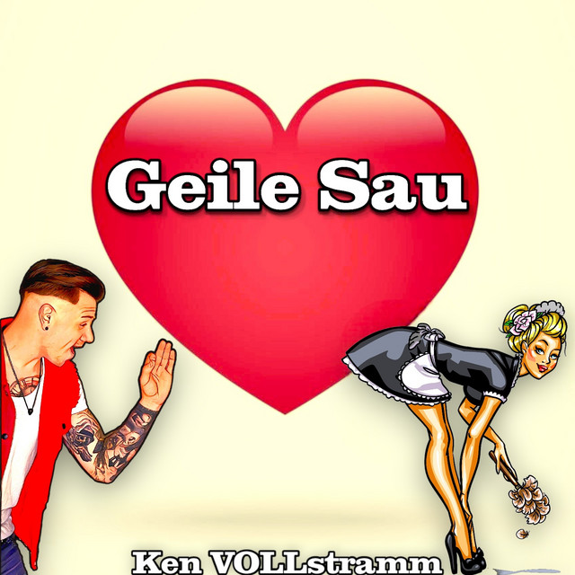 Ken VOLLstramm - Geile Sau
