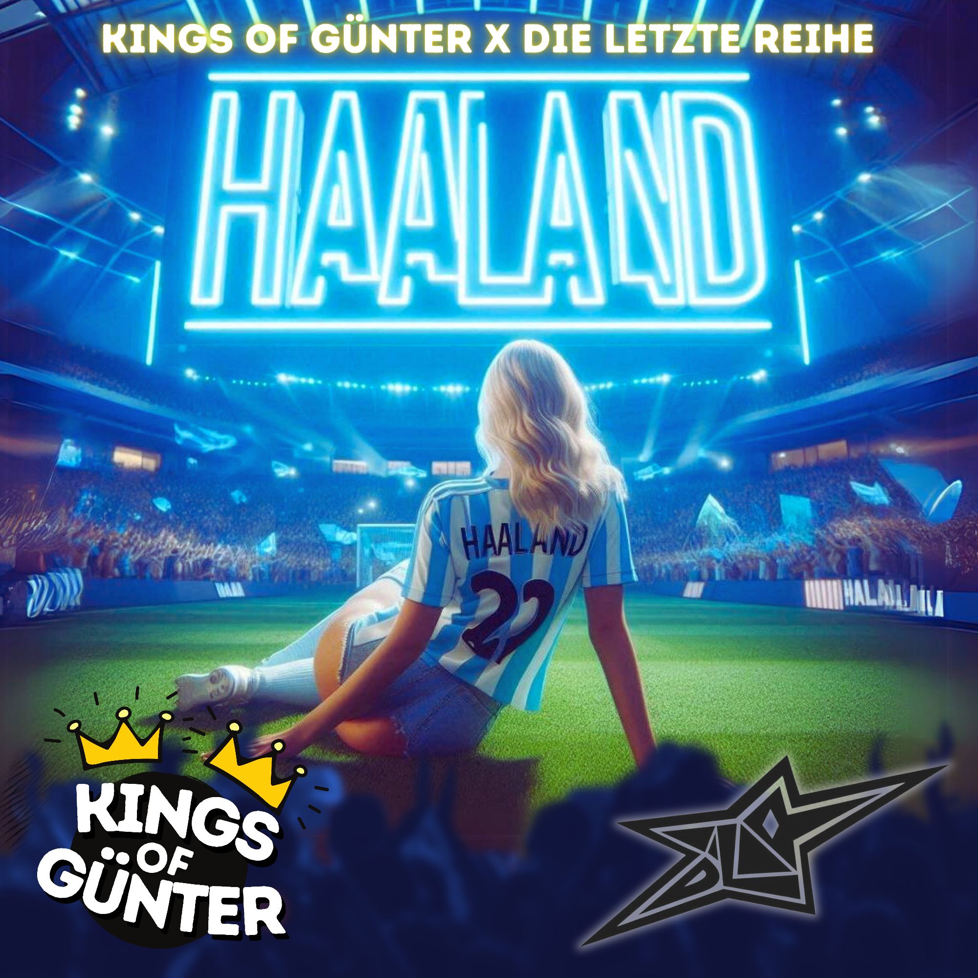 Kings of Günter & Die letzte Reihe - Haaland