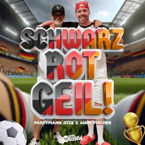 Partymann Atze & Andy Fischer - Schwarz Rot Geil!