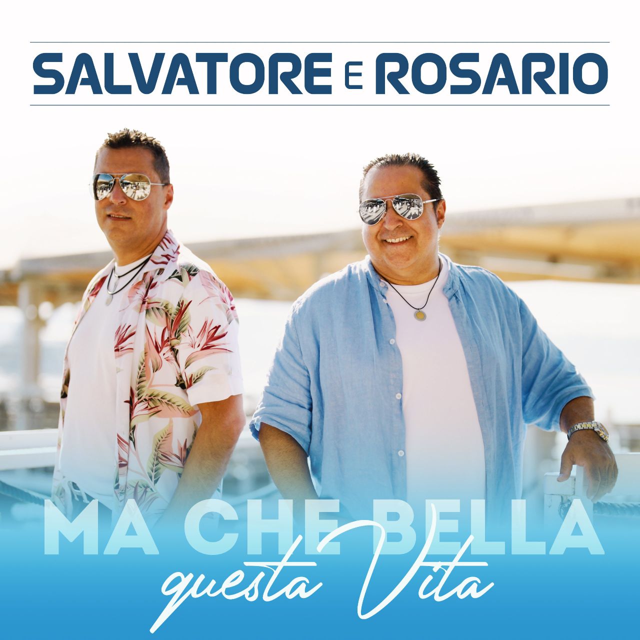 Salvatore e Rosario - Ma che bella questa Vita