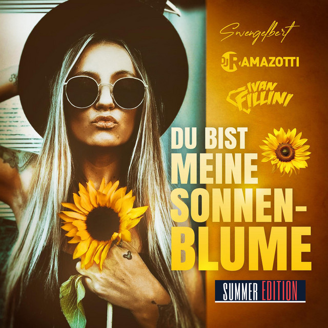 Swengelbert & Ivan Fillini & DJ Ramazotti – Du bist meine Sonnenblume (Summer Edition)