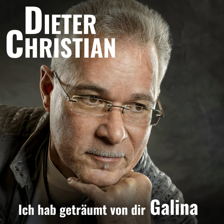 Dieter Christian - Ich hab geträumt von dir Galina