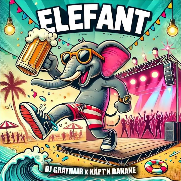 DJ Grayhair & Käptn Banane - Elefant