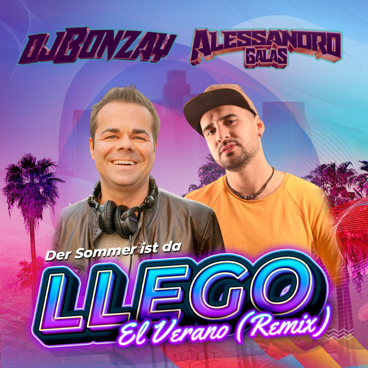Alessandro Galas & DJ Bonzay - Llego el Verano (Der Sommer ist da) - (DJ Remix)