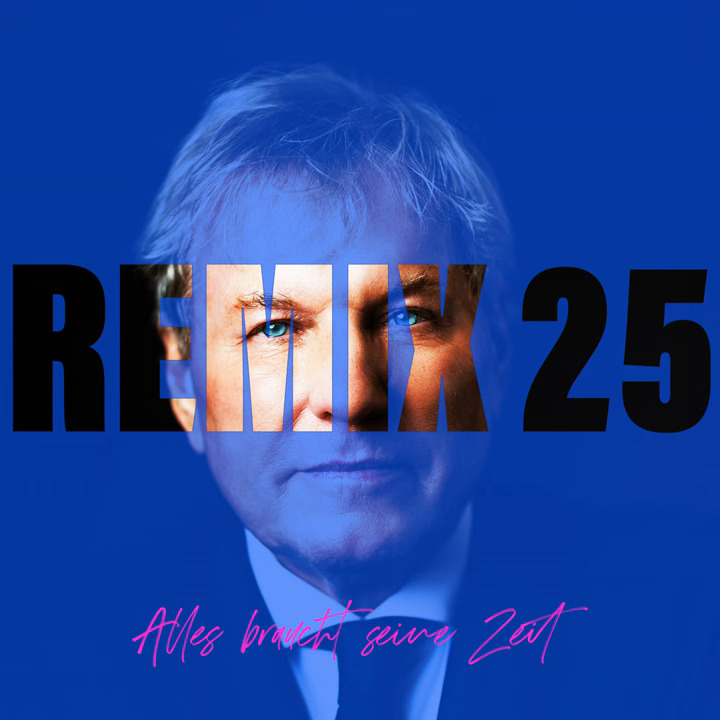 Bernhard Brink - Alles braucht seine Zeit (Remix 25)