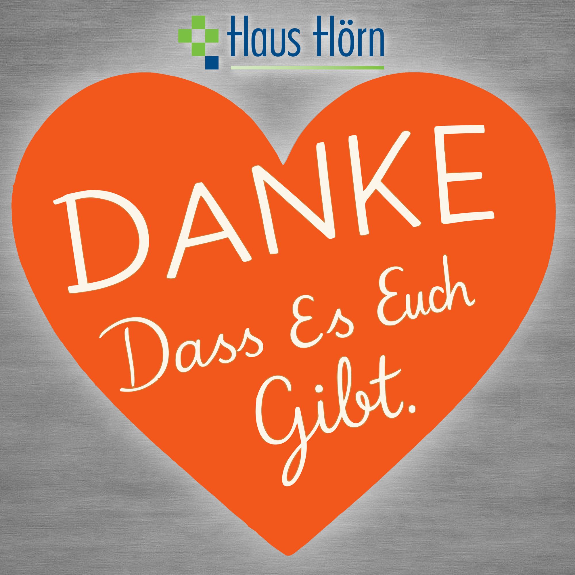 Haus Hörn - Danke dass es euch gibt