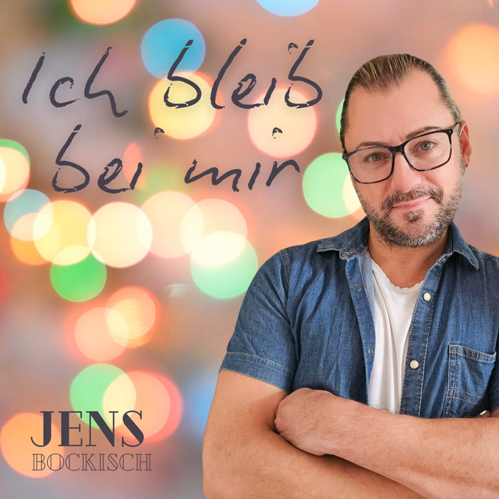 Jens Bockisch - Ich bleib bei mir