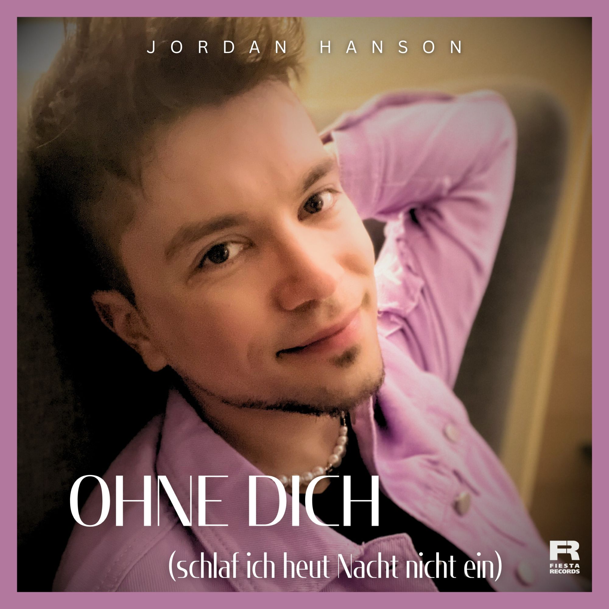 Jordan Hanson - Ohne Dich (schlaf ich heut Nacht nicht ein)