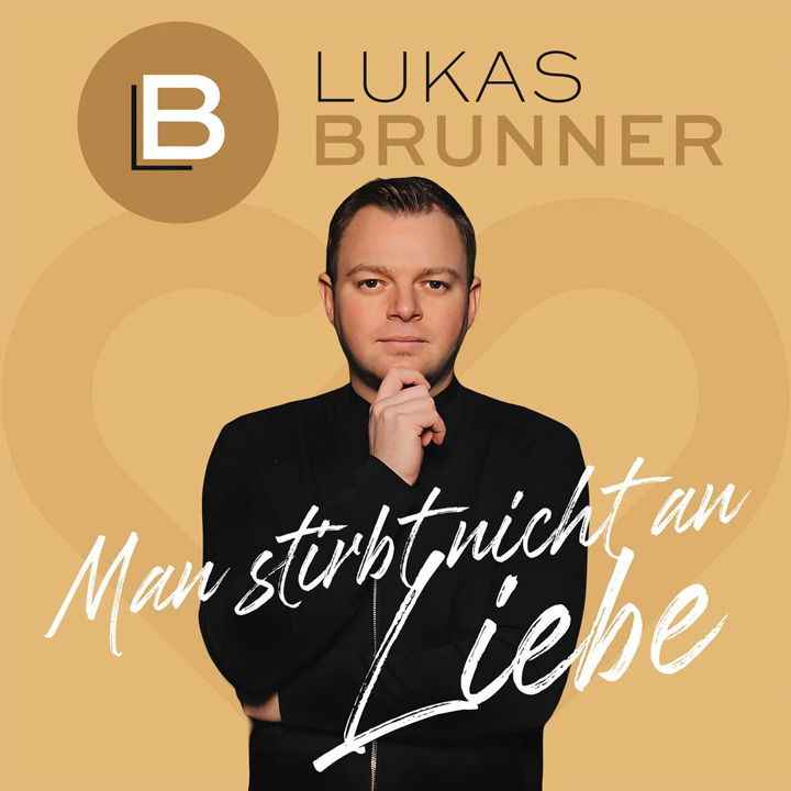Lukas Brunner - Man stirbt nicht an Liebe