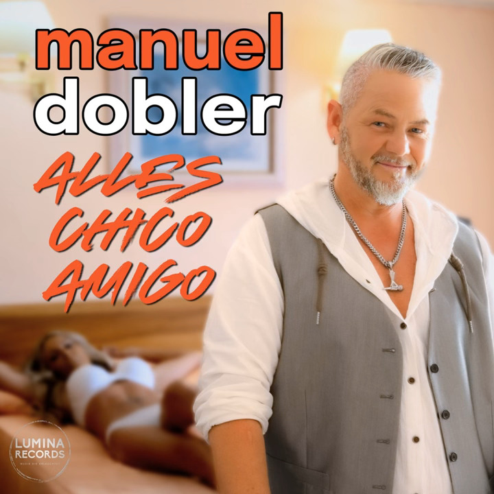 Manuel Dobler - Alles chico Amigo