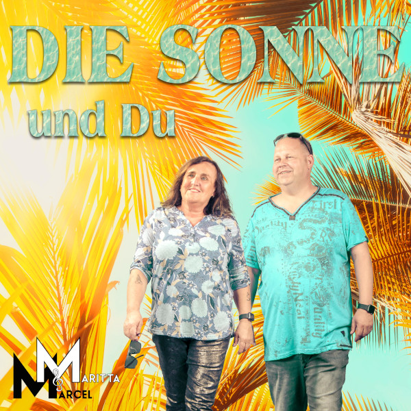 Maritta & Marcel - Die Sonne und Du