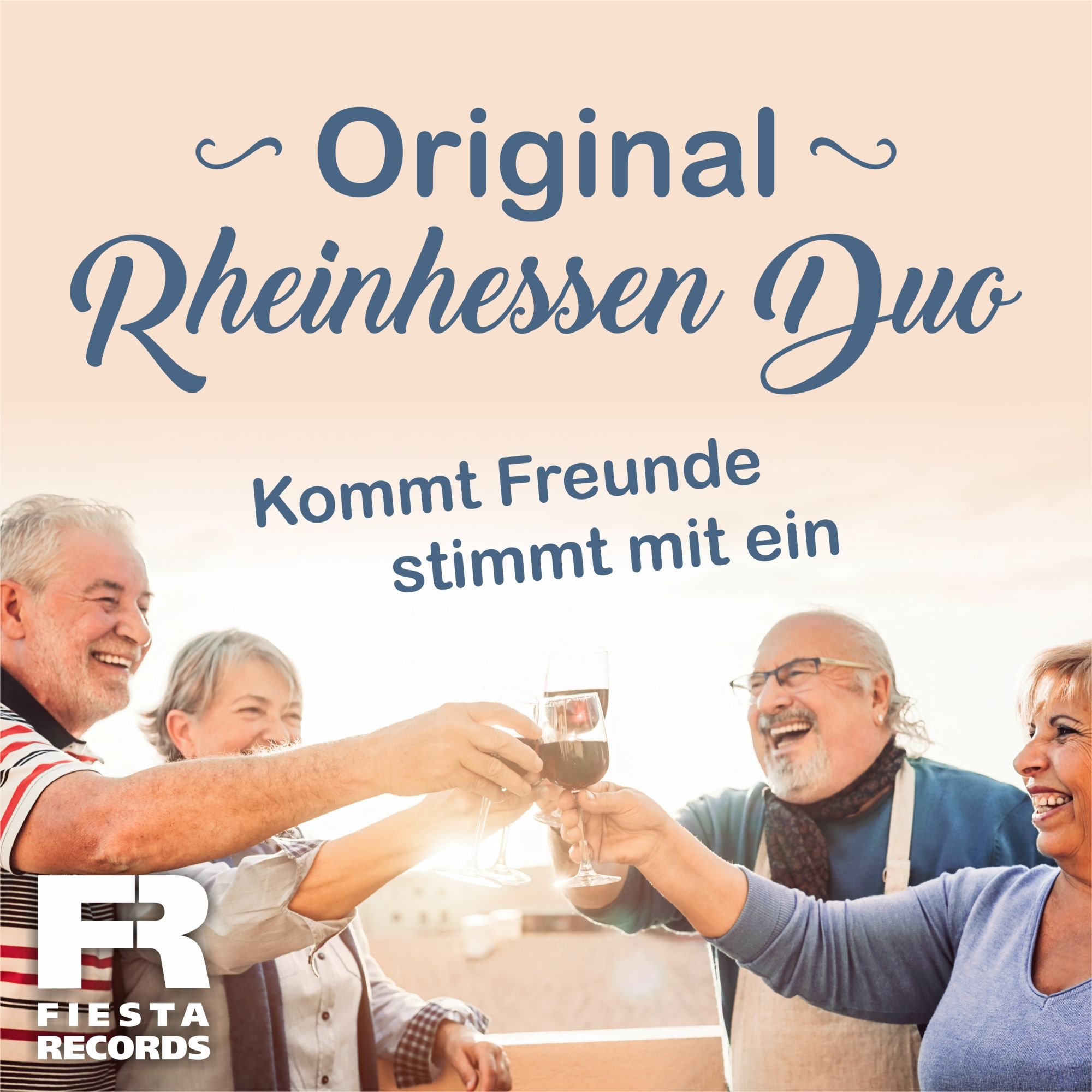Original Rheinhessen Duo - Kommt Freunde stimmt mit ein
