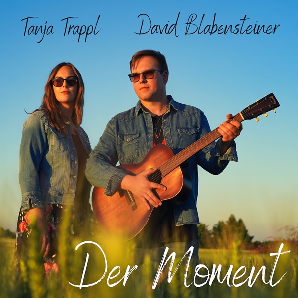 Tanja Trappl & David Blabensteiner - Der Moment