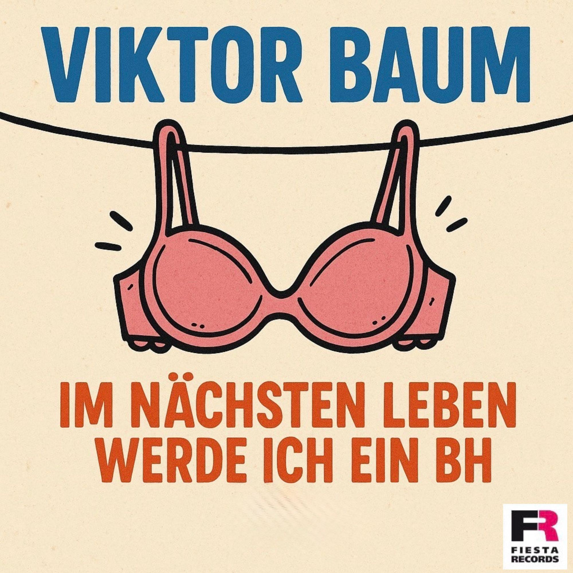 Viktor Baum - Ich nächsten Leben werde ich ein BH