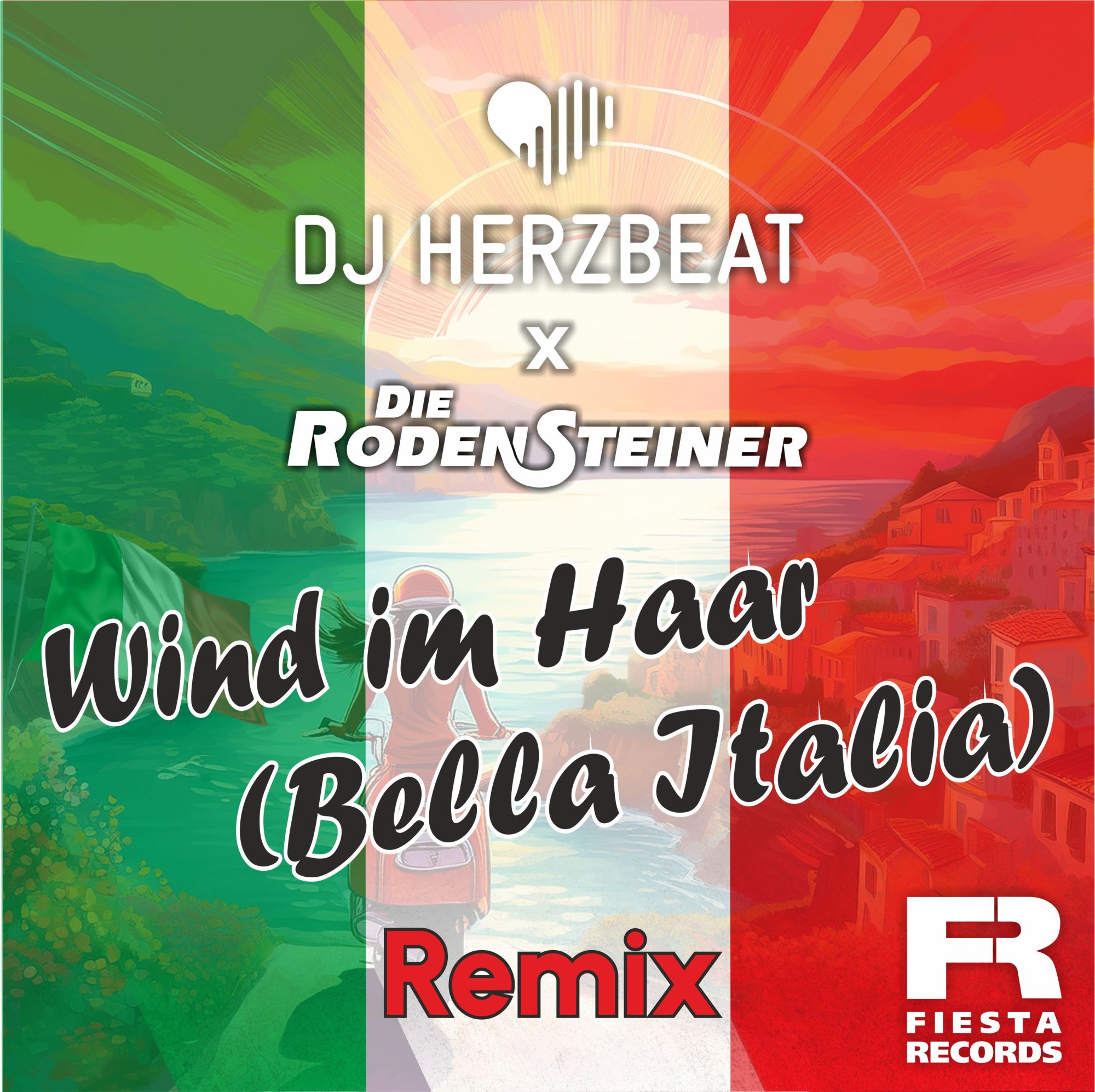 DJ Herzbeat · Die Rodensteiner - Wind im Haar (Bella Italia)