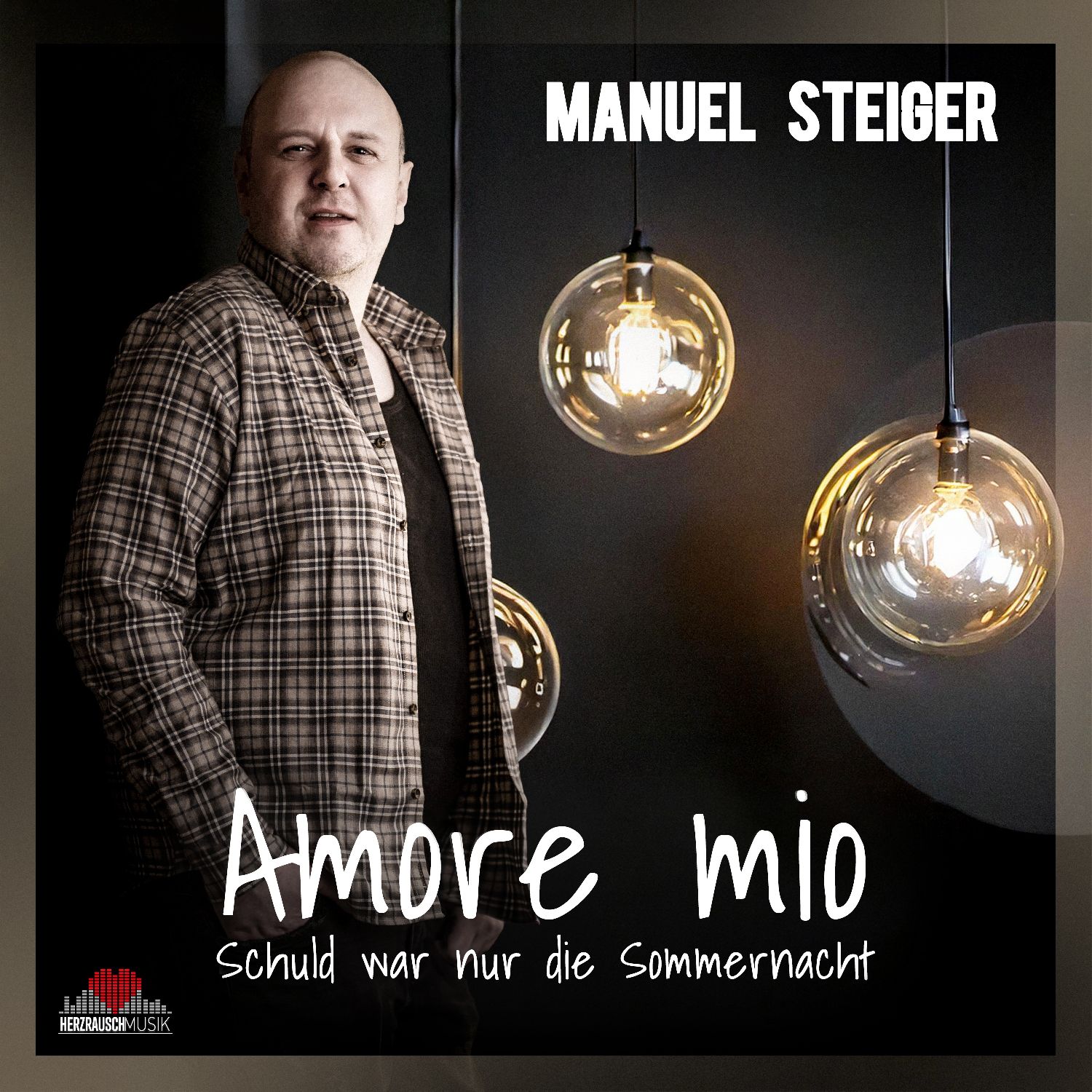 Manuel Steiger - Amore mio - Schuld war nur die Sommernacht
