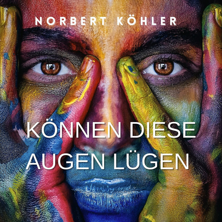 Norbert Köhler - Können diese Augen lügen
