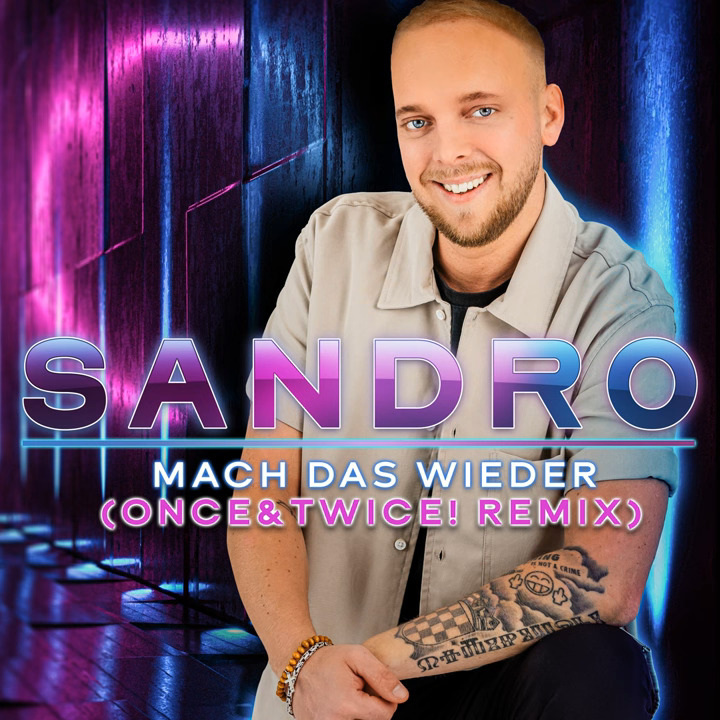 Sandro - Mach das wieder (once&twice! Remix)