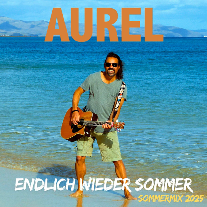 Aurel - Endlich wieder Sommer