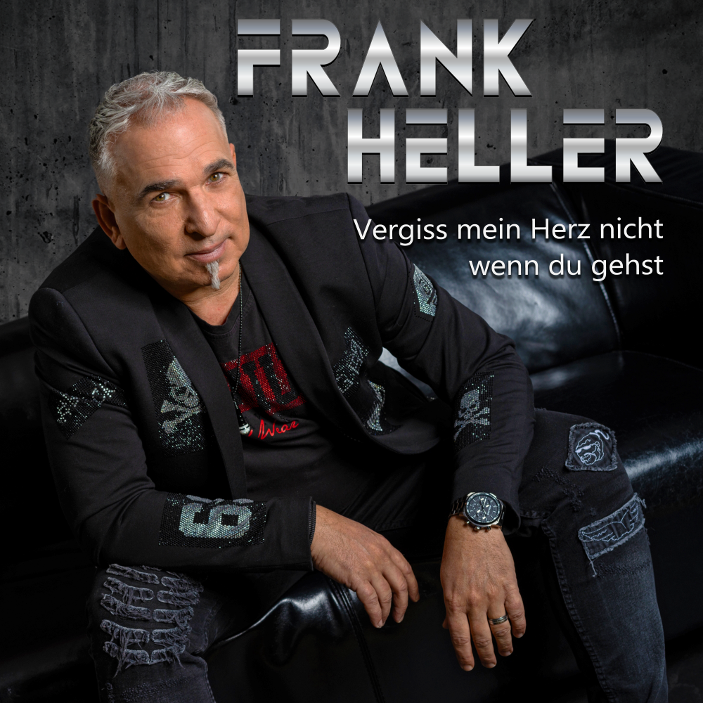 Frank Heller - Vergiss mein Herz nicht, wenn du gehst
