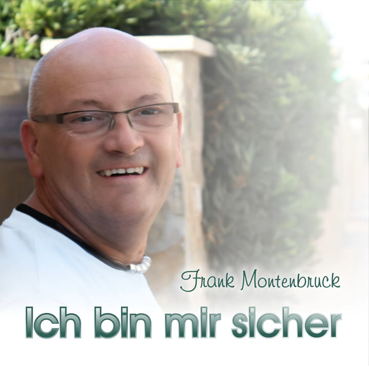 Frank Montenbruck - Ich bin mir sicher