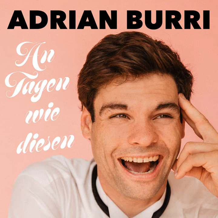 Adrian Burri - An Tagen wie diesen