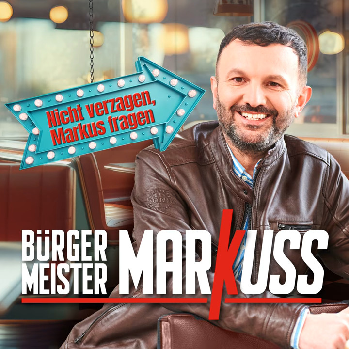 Bürgermeister MarKuss - Nicht verzagen Markus fragen