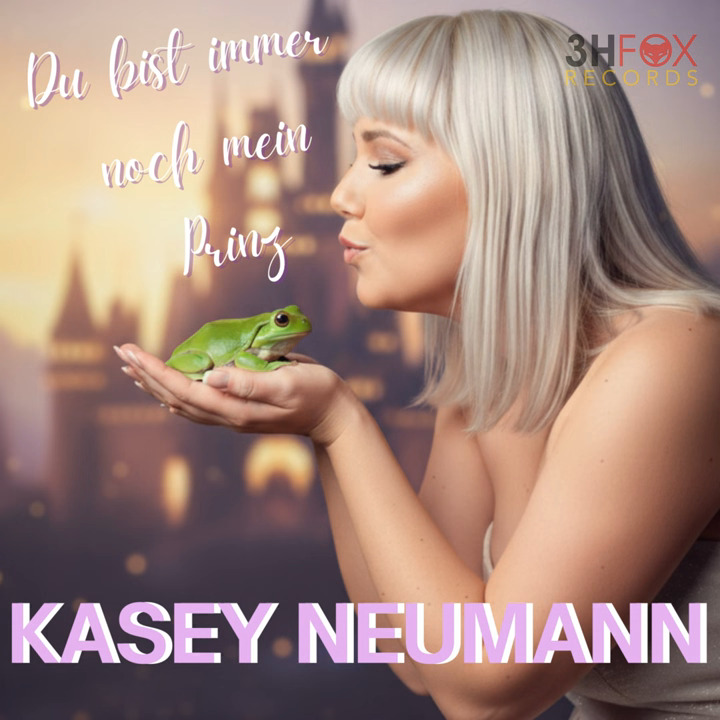 Kasey Neumann – Du Bist Immer Noch Mein Prinz