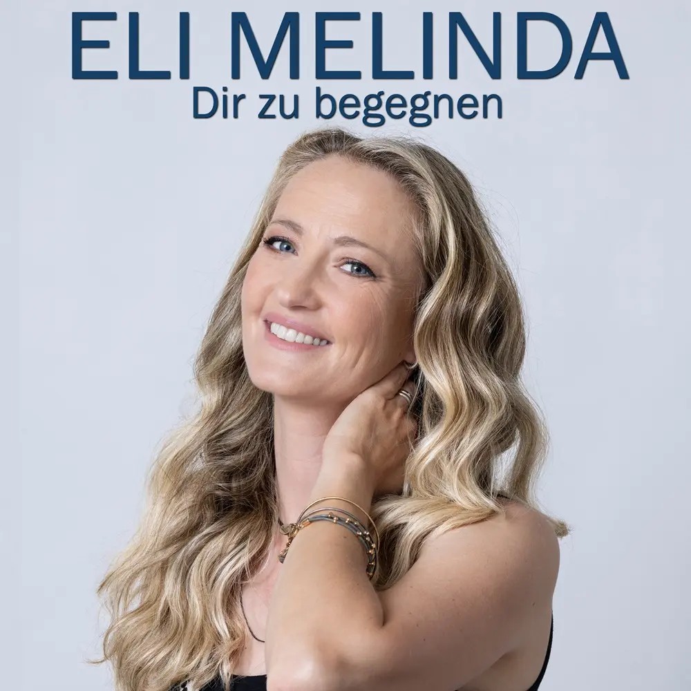 Eli Melinda – Dir Zu Begegnen
