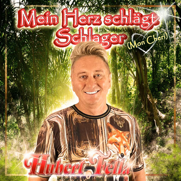 Hubert Fella - Mein Herz schlägt Schlager (Mon Cheri)