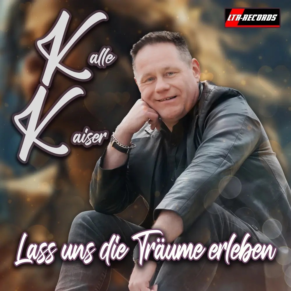 Kalle Kaiser – Lass Uns Die Träume Erleben