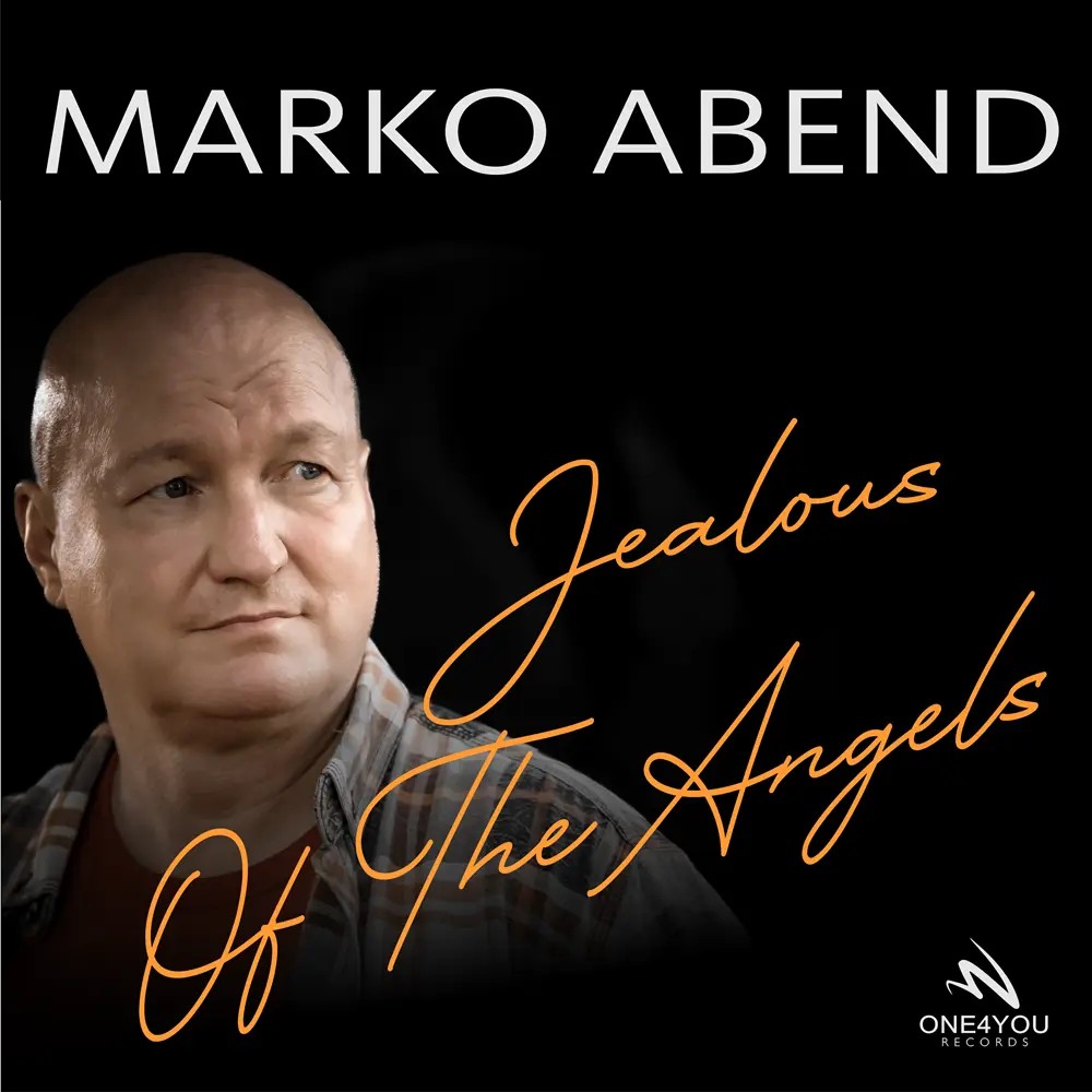 Marko Abend – Jealous Of The Angels