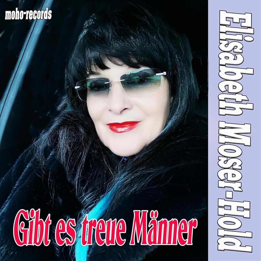 Elisabeth Moser-Hold – Gibt Es Treue Männer