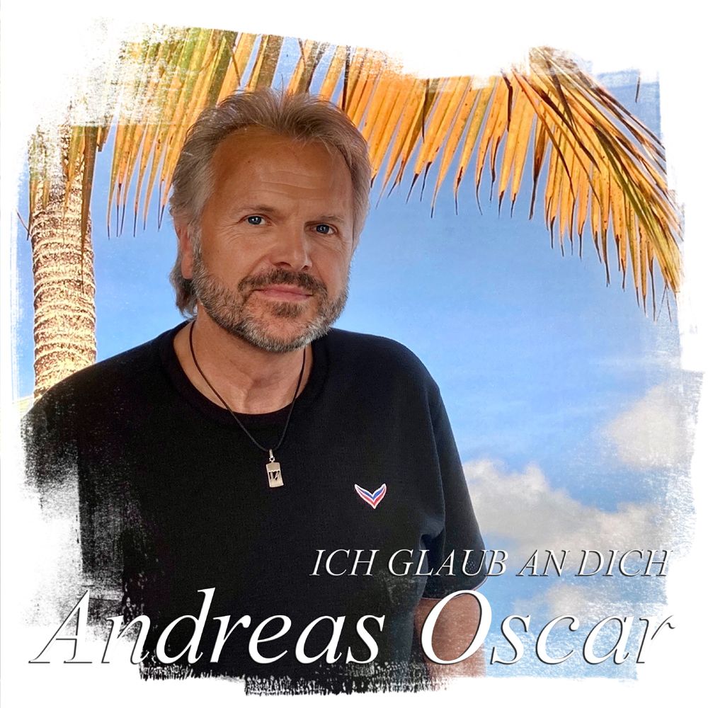 Andreas Oscar - Ich Glaub An Dich (Discofox-Radio-Version)