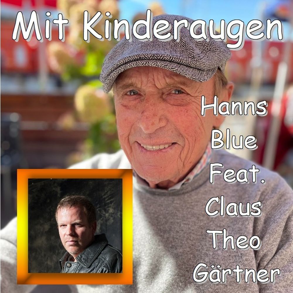 Hanns Blue feat. Claus Theo Gärtner - Mit Kinderaugen