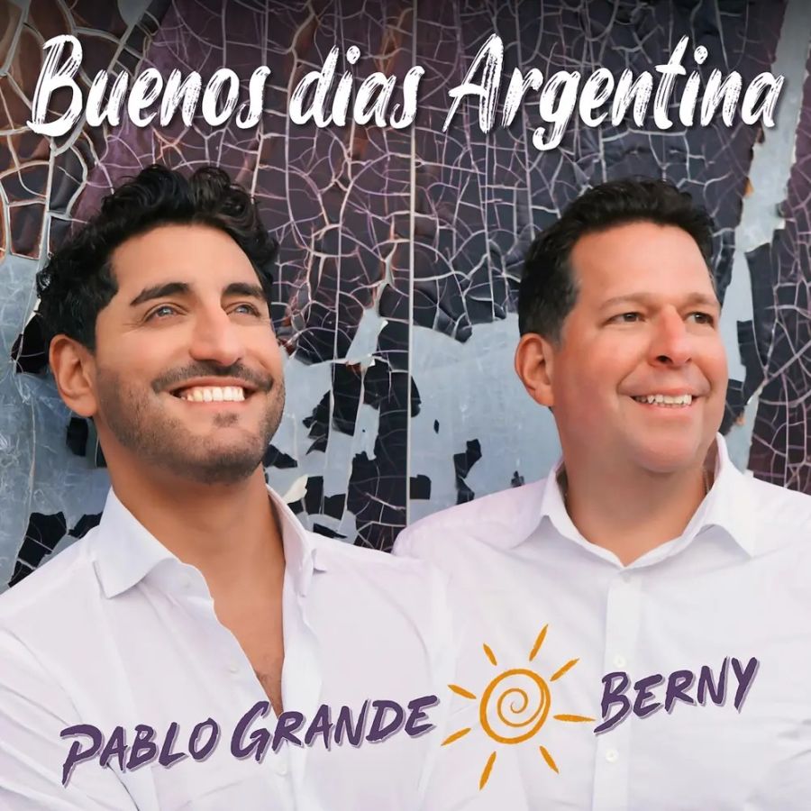 Berny & Pablo Grande – Buenos Dias Argentina