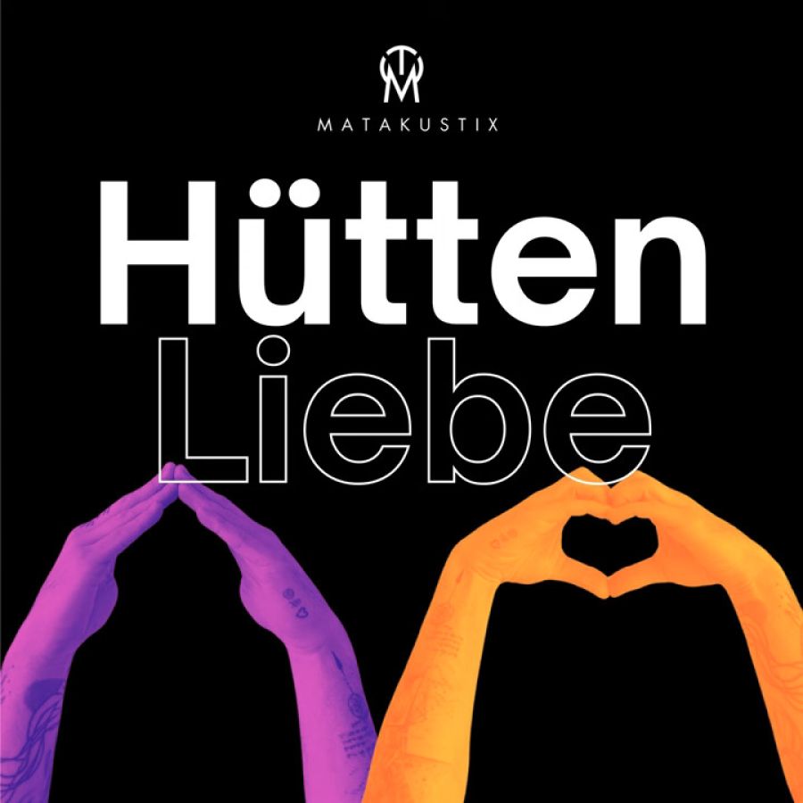 Matakustix - Hüttenliebe