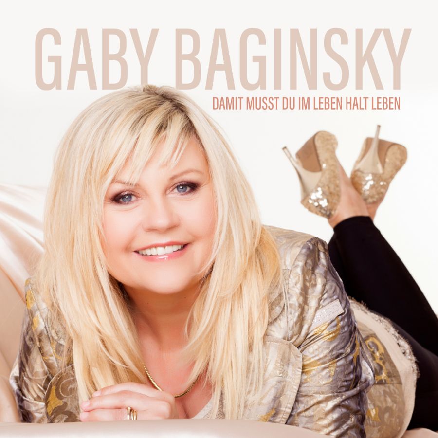 Gaby Baginsky - Damit musst du im Leben halt leben
