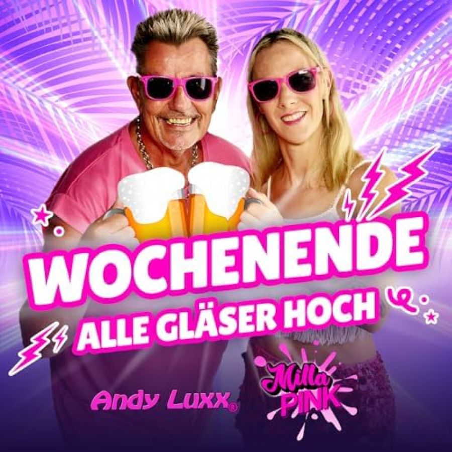 Milla Pink & Andy Luxx - Wochenende (Alle Gläser hoch)