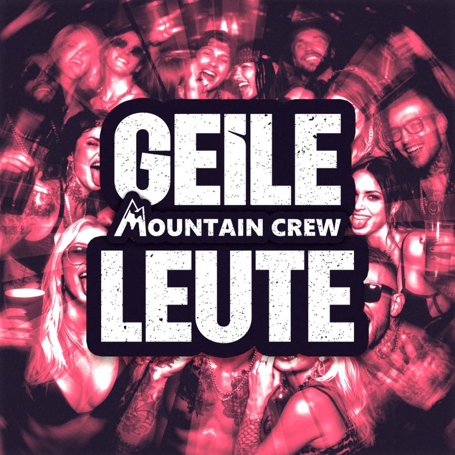 Mountain Crew - Geile Leute