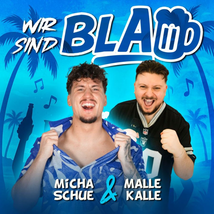 Micha Schue & Malle Kalle - Wir sind blau