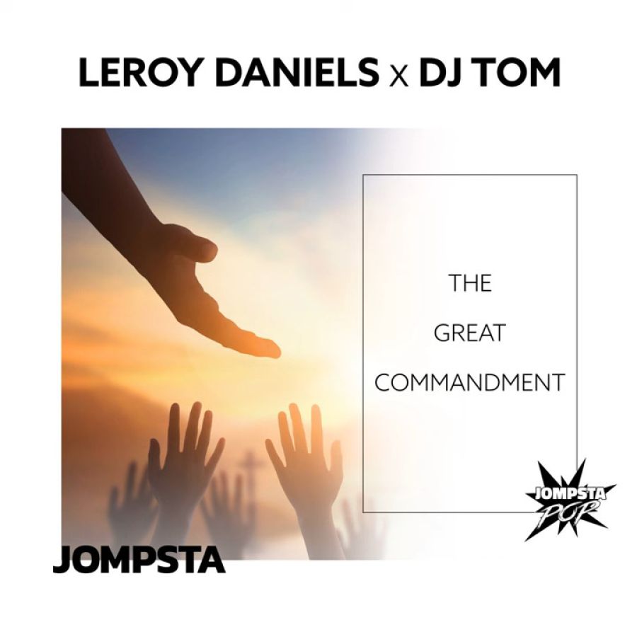 Leroy Daniels & DJ Tom - The Great Commandment