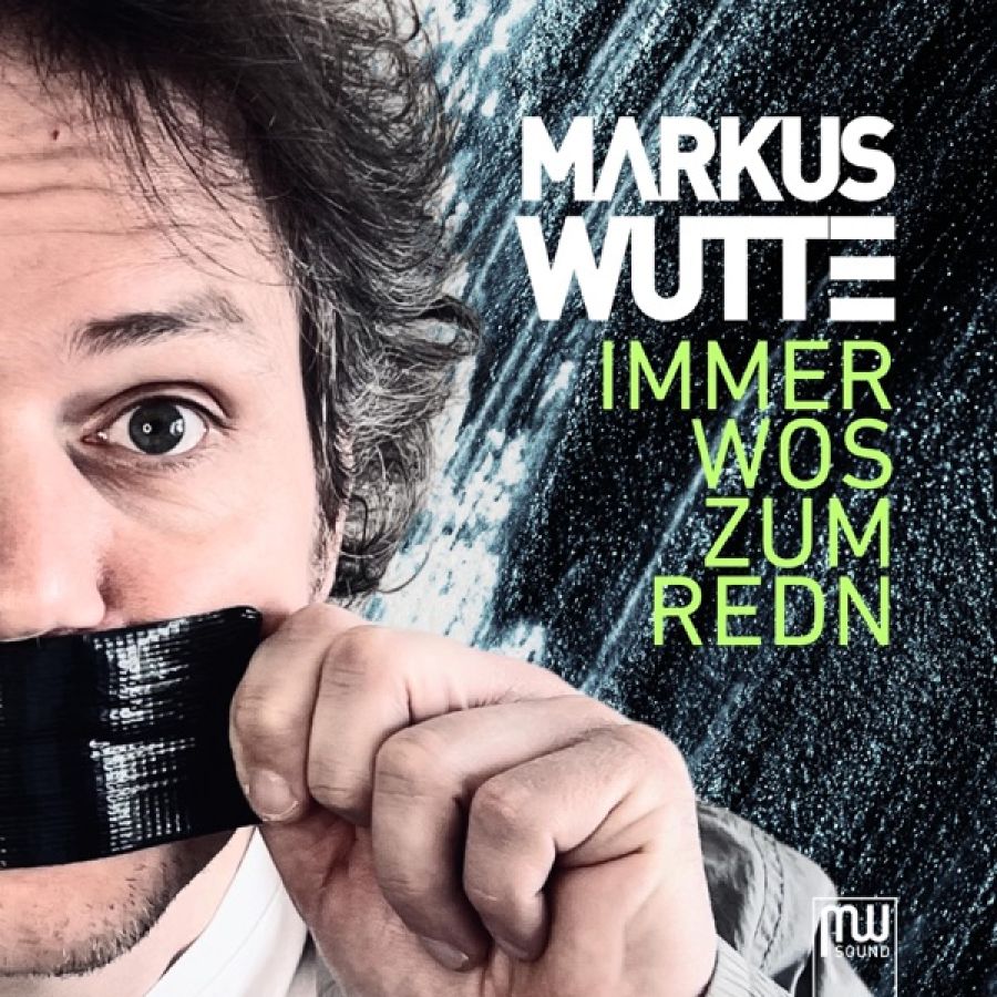 Markus Wutte – Immer Wos Zum Redn
