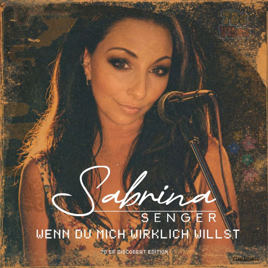 Sabrina Senger – Wenn Du Mich Wirklich Willst (70er Discobeat Edition)