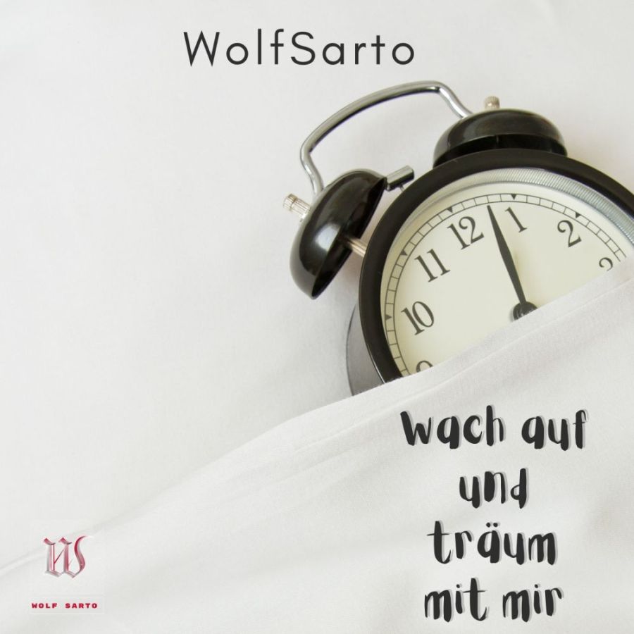 Wolf Sarto - Wach Auf Und Träum Mit Mir