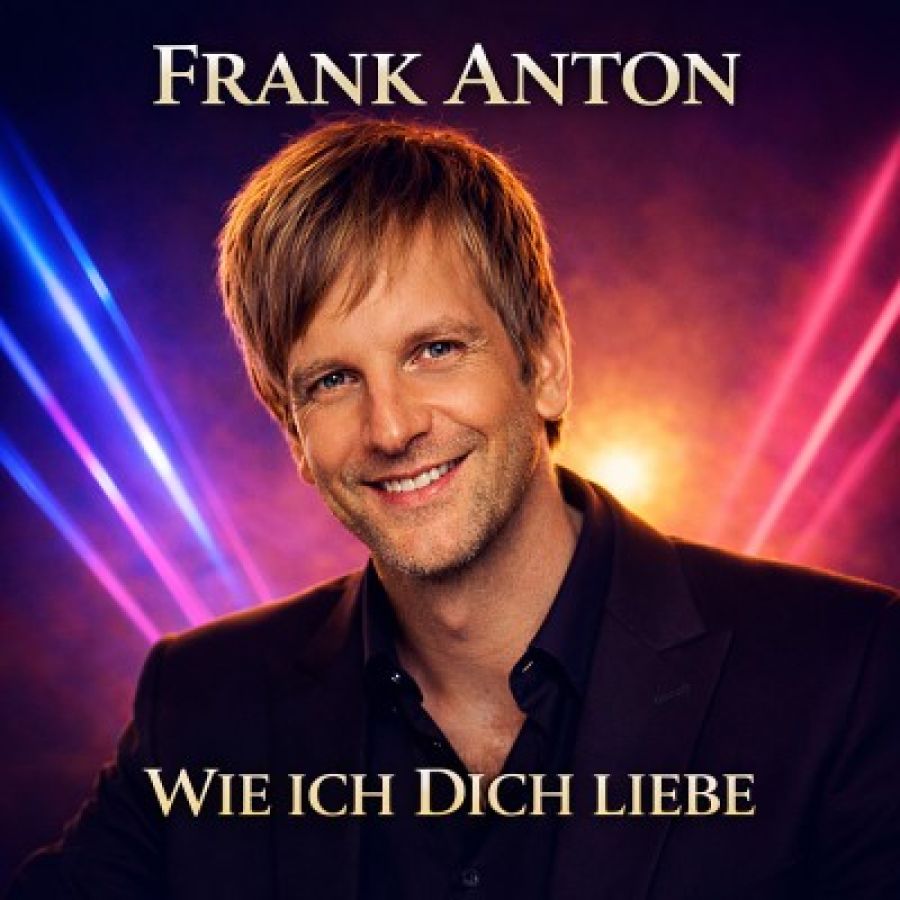 Frank Anton - Wie Ich Dich Liebe