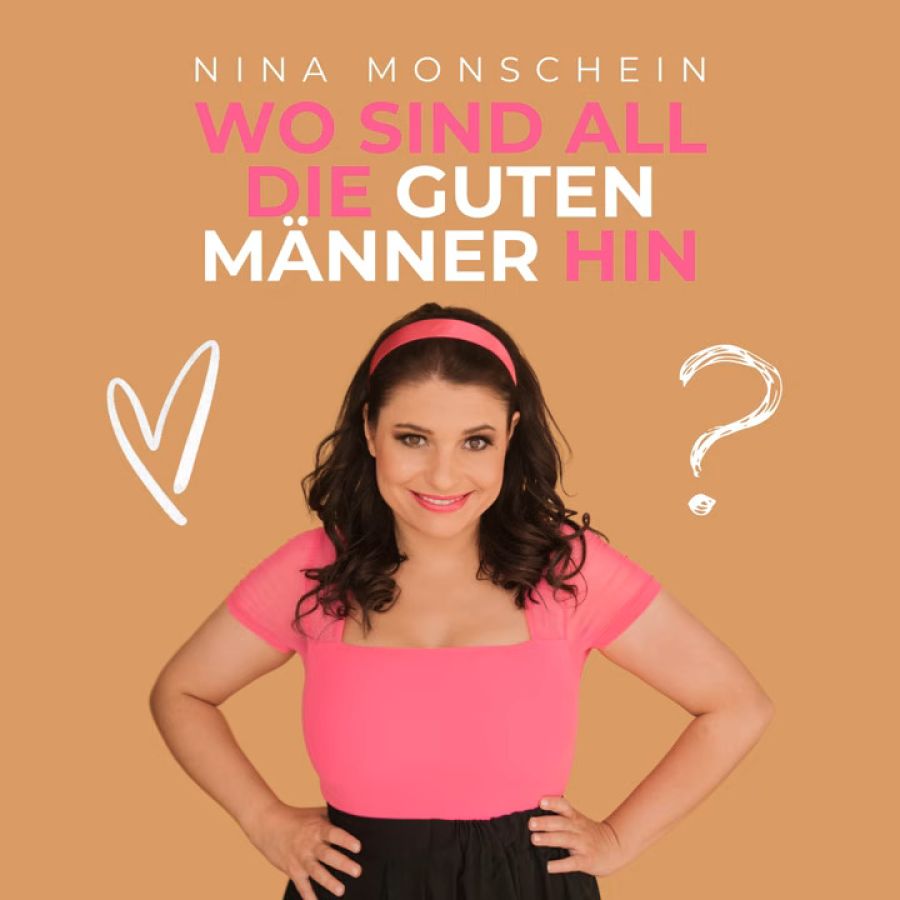 Nina Monschein - Wo sind all die guten Männer hin